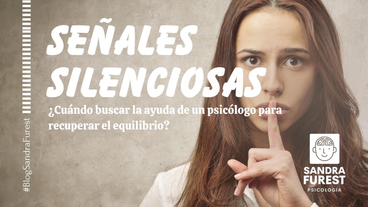 Señales silenciosas: cuándo acudir a un psicólogo para recuperar el ...
